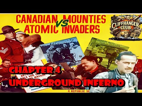 Cliffhanger Club LIVE | Canadian Mounties vs Atomic Invaders (1953) Chapter 4: Underground Inferno