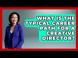 What Is The Typical Career Path For A Creative Director? - Job Success Network