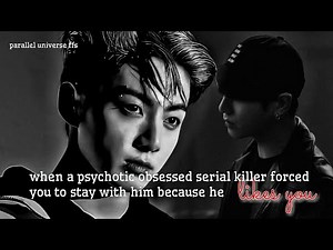 when a psychotic obsessed serial killer forced you to stay with him because he likes you. #jkff