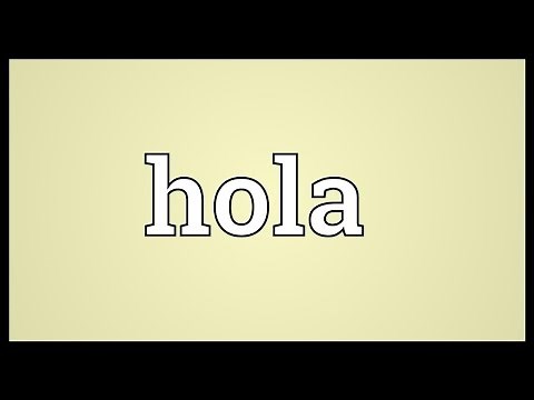 Hola Meaning