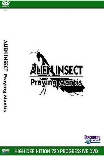 Alien Insect: Praying Mantis (2004) - Movie