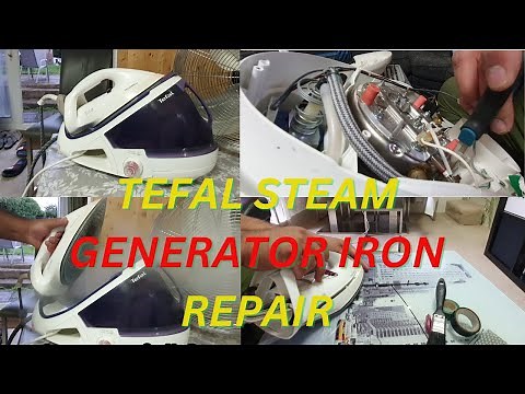 TEFAL STEAM GENERATOR IRON REPAIR AND CLEAN