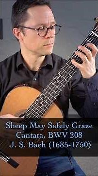 Sheep May Safely Graze, BWV 208 by Bach for Classical Guitar