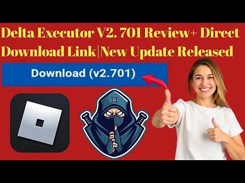 Delta Executor V2. 701 Review + Direct Download Link | New Update Released