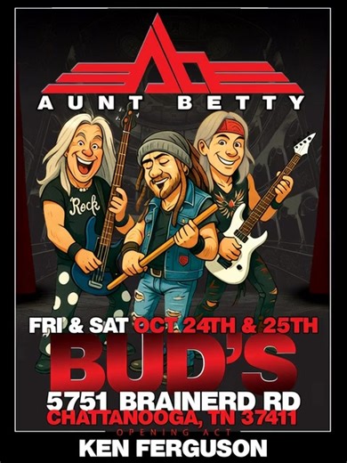 Aunt Betty is invading Bud’s Sports Bar Oct 24–25 (Friday & Saturday)! Expect two nights of questionable jokes, classic tunes, and at least three strings breaking before the second chorus. The incredible Ken Ferguson kicks things off — because every good trainwreck deserves a world-class opening act. 📍 Bud’s Sports Bar – 5751 Brainerd Rd, Chattanooga, TN 37411 🕺 Bring your friends, your earplugs, and low expectations — you won’t be disappointed. | Aunt Betty