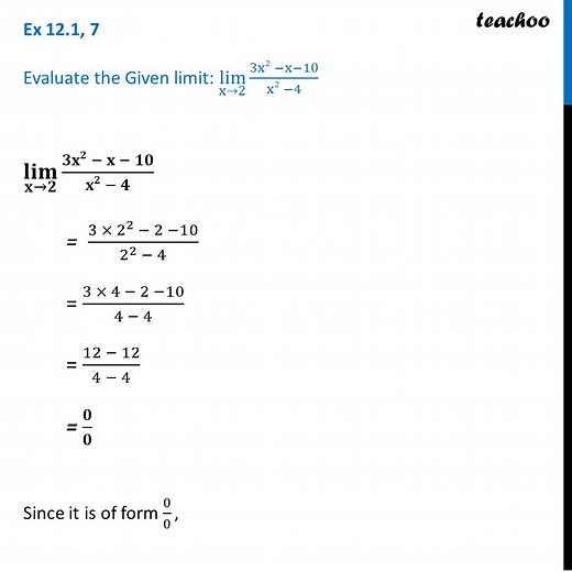Ex 12.1, 7 - Evaluate lim x->2 3x2 - x - 10 / x2 - 4 - Ex 12.1