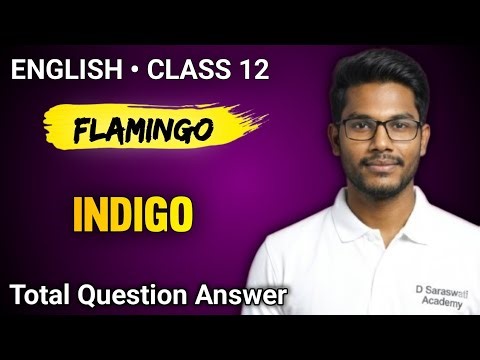 Indigo Class 12 Questions And Answers | Class 12 Flamingo Chapter 5 Question Answer