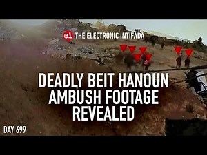 Deadly Beit Hanoun ambush footage revealed, with Jon Elmer
