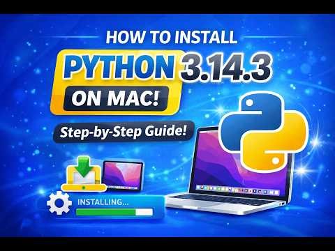 How to Install Python 3.14.3 on Mac (Step-by-Step Guide)