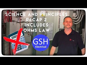Electrical Science and Principles Recap 2 Includes Ohms Law, Series and Parallel Circuits