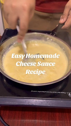 Easy Homemade Cheese Sauce Recipe