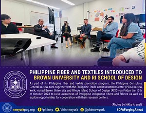 PHILIPPINE FIBER AND TEXTILES INTRODUCED TO BROWN UNIVERSITY AND RHODE ISLAND SCHOOL OF DESIGN As part of its Philippine fiber and textile promotion program, the Philippine Consulate General in New York, together with the Philippine Trade and Investment Center (PTIC) in New York, visited Brown University and Rhode Island School of Design (RISD) on Friday the 13th of October 2023 to raise awareness of Philippine indigenous fibers and fabrics as well as explore opportunities for cooperation with t