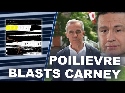 Pierre Poilievre Blasts Mark Carney