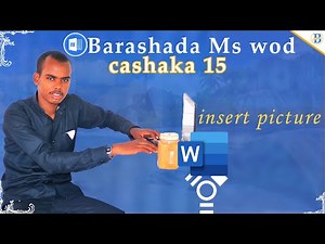 15 bashada ms word sida loo soo galiyo sawir loona maamulo || insert picture in word | by ‪@Balawii‬