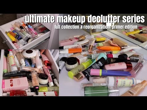 THE ULTIMATE MAKEUP DECLUTTER SERIES: Primer collection, declutter & reorganization