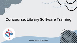 Concourse - Library Software Training 2022