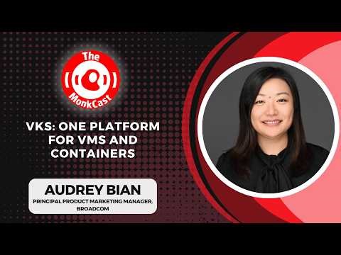 VKS: One Platform for VMs and Containers with Audrey Bian