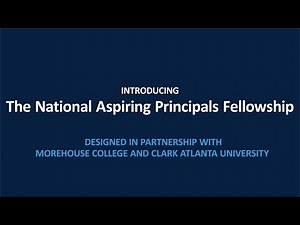 National Aspiring Principals Fellowship designed by New Leaders and HBCUs Morehouse and CAU