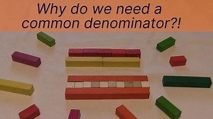 Why do We Need Common Denominators? Upper Elementary Fractions Lesson Video