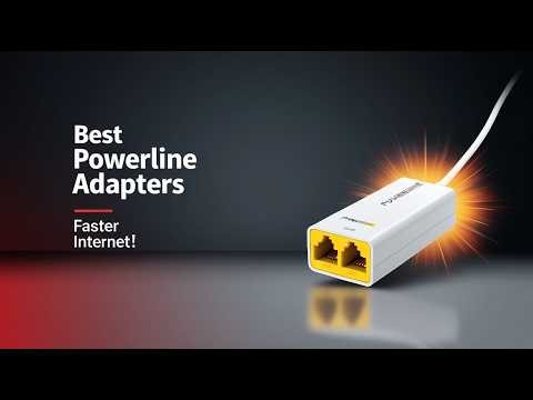 5 Best Powerline Ethernet Adapters for Fast Internet