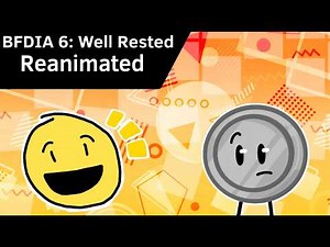 BFDIA 6: Well Rested | reanimated scene (BFDIA Animation)