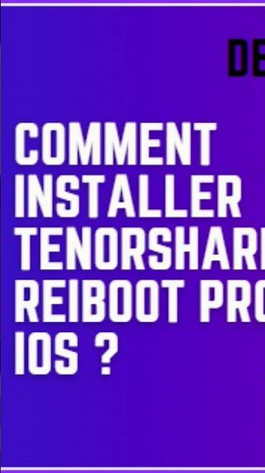 Comment installer Reiboot Tenorshare !
