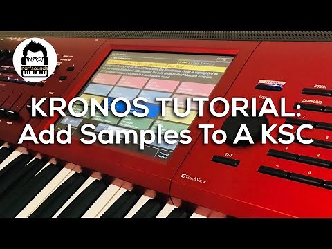 Kronos Tutorial: Adding Samples To An Existing KSC File
