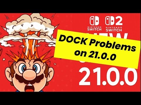 Switch Update 21.0.0 – Third-Party Dock Issues on Switch 1 & Switch 2