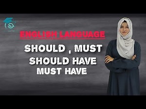Use of Should, Must, Should Have and Must Have | English Language Course | Lesson No 16