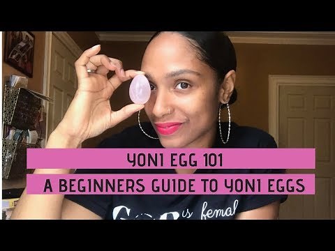 YONI EGG 101 || Everything about Yoni || What Are Yoni Eggs?