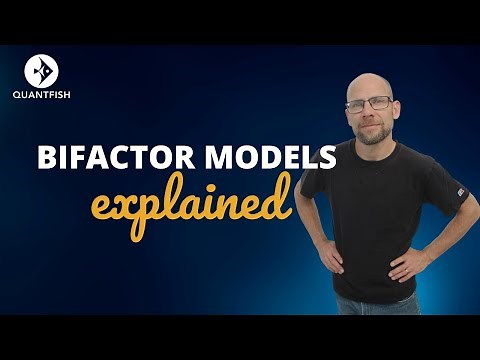 Bifactor Models Explained