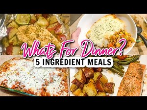 5 INGREDIENT DINNER IDEAS! WHATS FOR DINNER? EASY WEENIGHT MEALS FALL