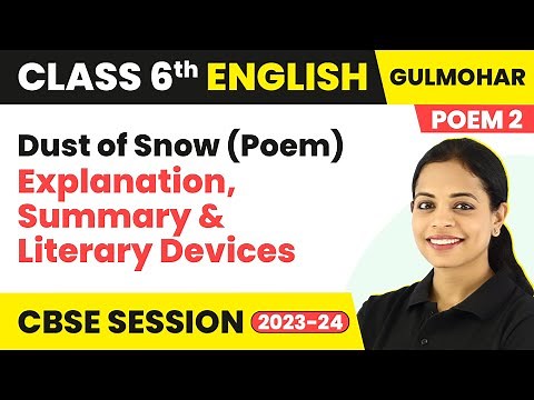 Class 6 English Gulmohar Book Unit 2 | Dust of Snow (Poem) - Explanation, Summary & Literary Devices