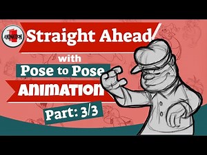 💥 Straight Ahead and Pose to Pose ANIMATION | Part: 3/3
