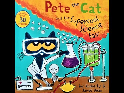 Kids Books Read Aloud: Pete the Cat and the Supercool Science Fair by Kimberly and James Dean