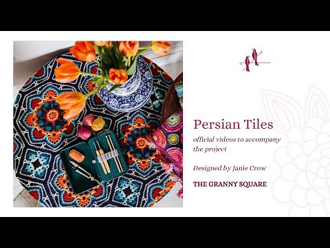 Persian Tiles - The Granny Square