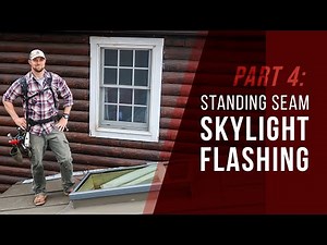 Standing Seam Skylight Flashing Detail - Part 4