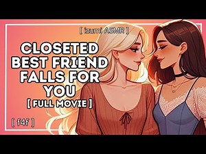 ASMR: closeted best friend falls for you [full movie]