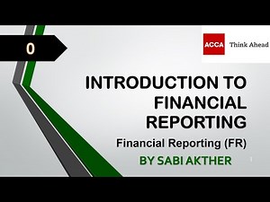 ACCA I Financial Reporting (FR) I Introduction to Financial Reporting