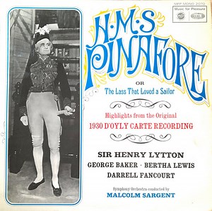 Gilbert & Sullivan, Sir Malcolm Sargent, Henry Lytton - H.M.S Pinafore