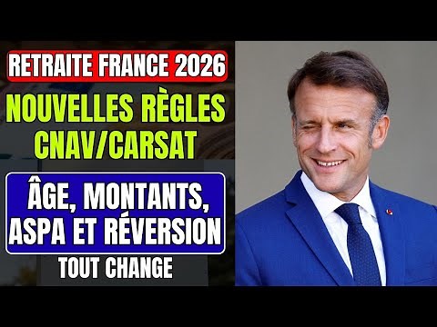 Retraite France 2026 : Nouvelles Règles CNAV/CARSAT – Âge, Montants, ASPA et Réversion Tout Change