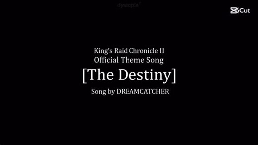 DC7 on Instagram: "‘The Destiny’ (unreleased track) - King’s Raid Chronicle II Theme Song 🥰💓🥹 cr: dystopia ⁷ (YT) ~~~~~~~ #Dreamcatcher #hf_dreamcatcher #드림캐쳐"