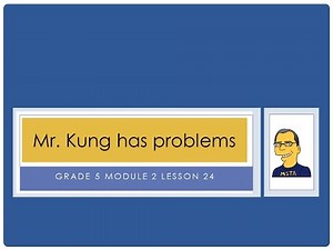 Eureka Math, 5th Grade, Module 2, Lesson 24