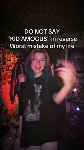DO NOT SAY “KID AMOGUS” BACKWARDS