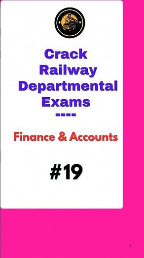 Railway Finance & Accounts -19 Appendix 2 Accounts, Appendix 3, LDCE, Accounting Process, CBT Exam