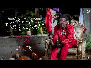 Kodak Black - Dirty K [Official Audio]