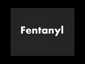 How to Pronounce Fentanyl