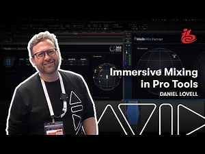Pro Tools Immersive Mix Tech Preview: Dolby Atmos, Sony 360 Reality Audio, and UWA Audio Vivid