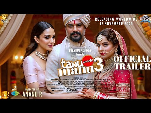 Tanu Weds Manu 3 | Official Trailer | R.Madhavan | Kangana Ranaut | Kiara Advani | New Movie Trailer