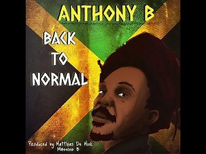 Anthony B & Massive B - Back to normal Reggae remix